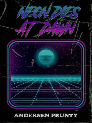 cover image of Neon Dies at Dawn